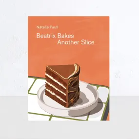 BEATRIX BAKES - ANOTHER SLICE