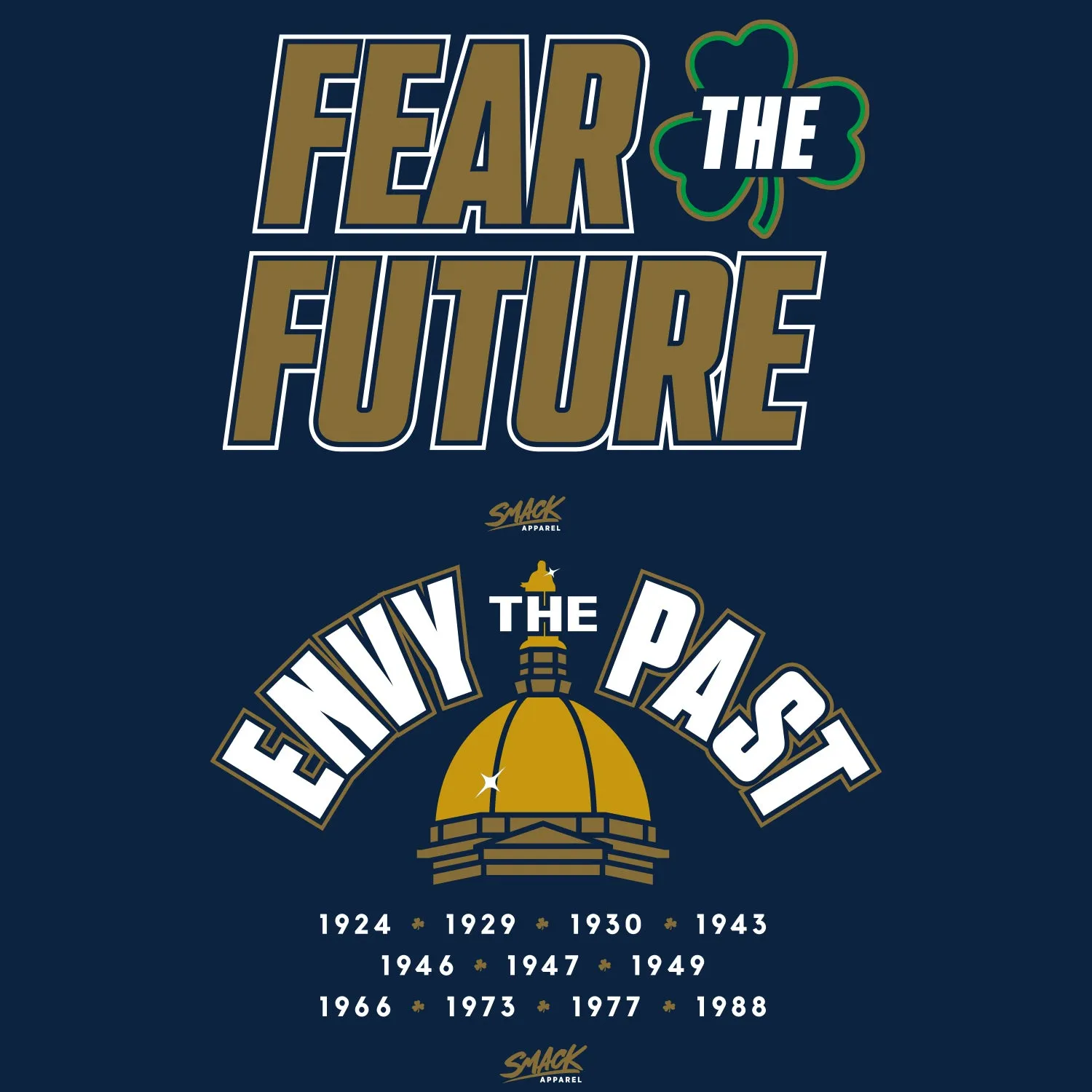 Fear The Future - Envy The Past T-Shirt for Notre Dame College Fans (SM-5XL)